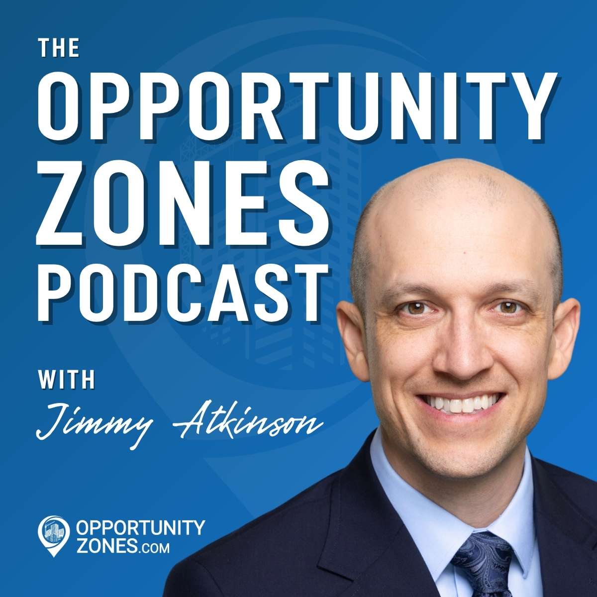 The Opportunity Zones Podcast With Jimmy Atkinson